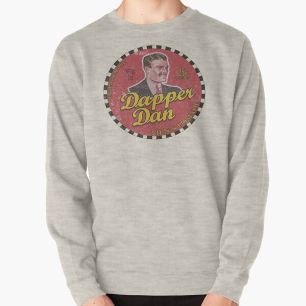 I'm a Dapper Dan man! Pullover Sweatshirt