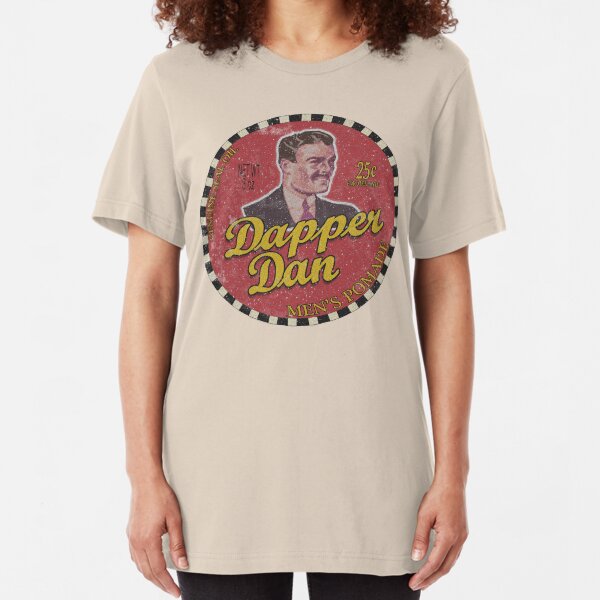 I'm a Dapper Dan man! Slim Fit T-Shirt
