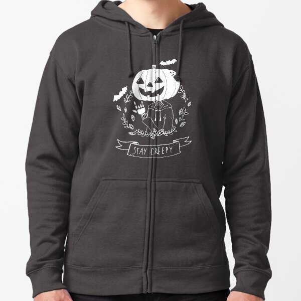 Stay Creepy! Zipped Hoodie