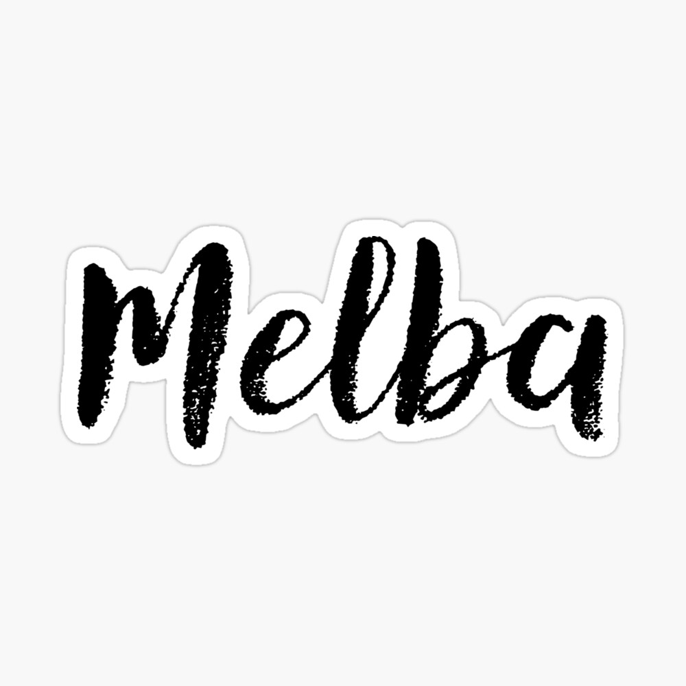 Poster Melba Nom Stickers Tees Anniversaire Par Klonetx Redbubble