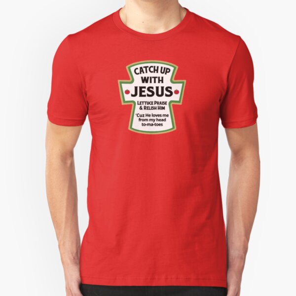 Catch up with JESUS - Jesus T Shirts - I love Jesus T Shirt Slim Fit T-Shirt