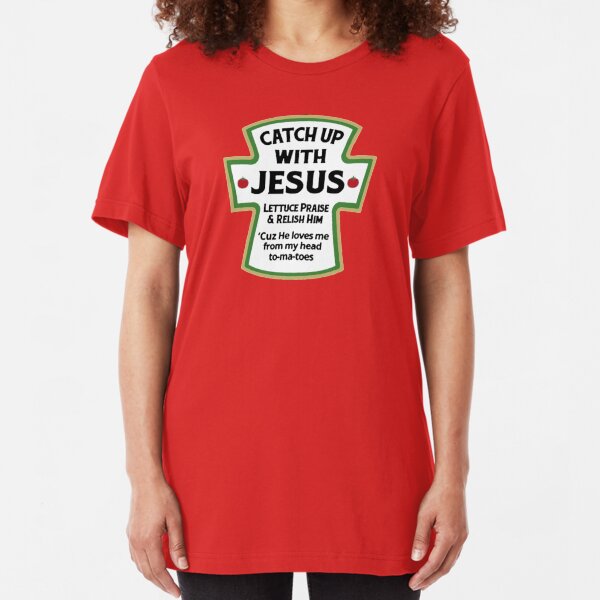Catch up with JESUS - Jesus T Shirts - I love Jesus T Shirt Slim Fit T-Shirt