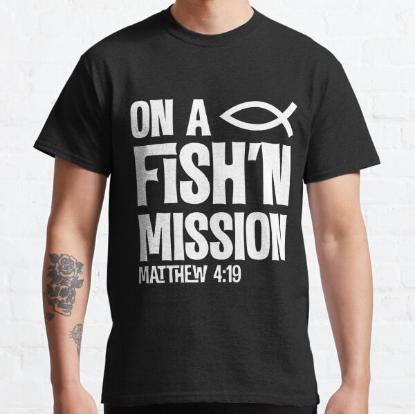 On A Fishing Mission Matthew 4 19 Fisher Of Men Long Sleeve T