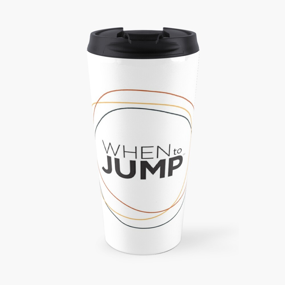 When To Jump Travel Coffee Mug