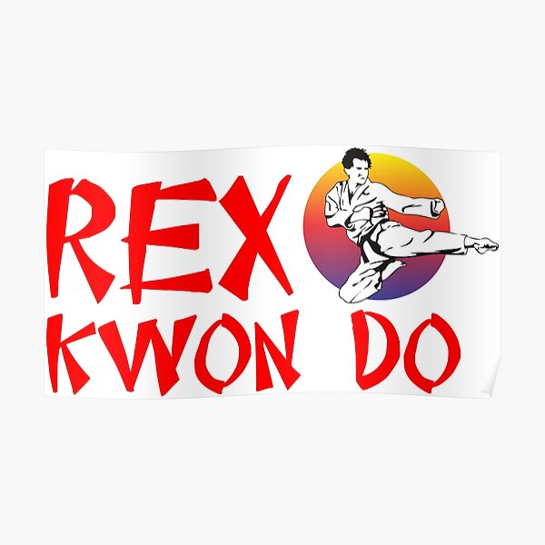 "Rex Kwon Do Napoleon Dynamite" Poster for Sale by BerksGraphics