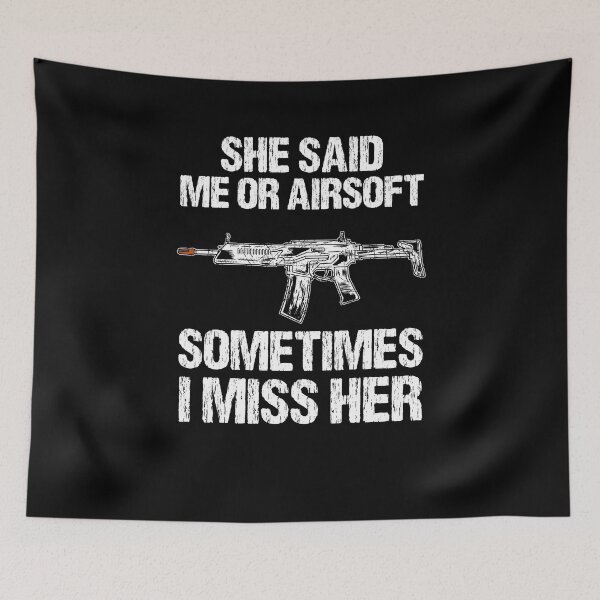 Item preview, She Said Me Or Airsoft - Sometimes I Miss Her Airsoft Paintball Gotcha Gift designed and sold by Basti09.