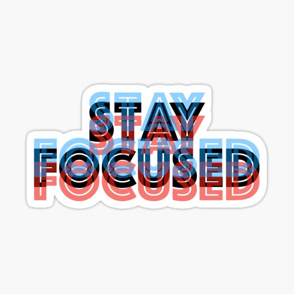✭Stay Focused✭ Sticker