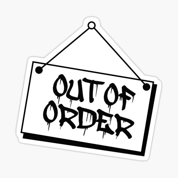 Out of Order