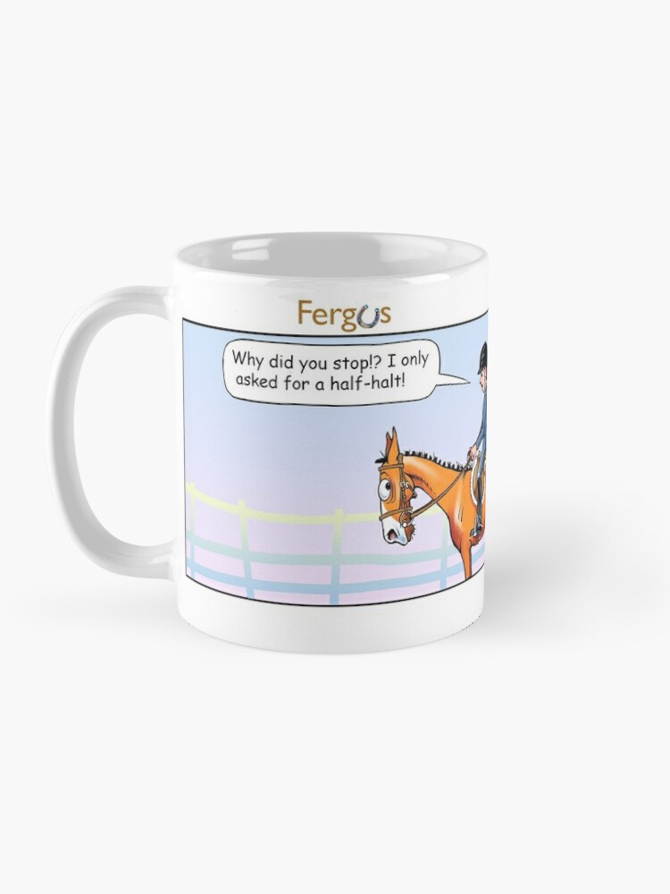 Alternate view of Fergus the Horse: "Half-Halt" Comic Strip Coffee Mug