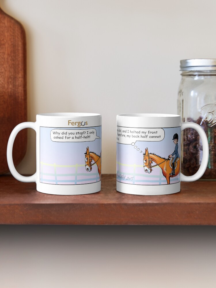 Alternate view of Fergus the Horse: "Half-Halt" Comic Strip Coffee Mug