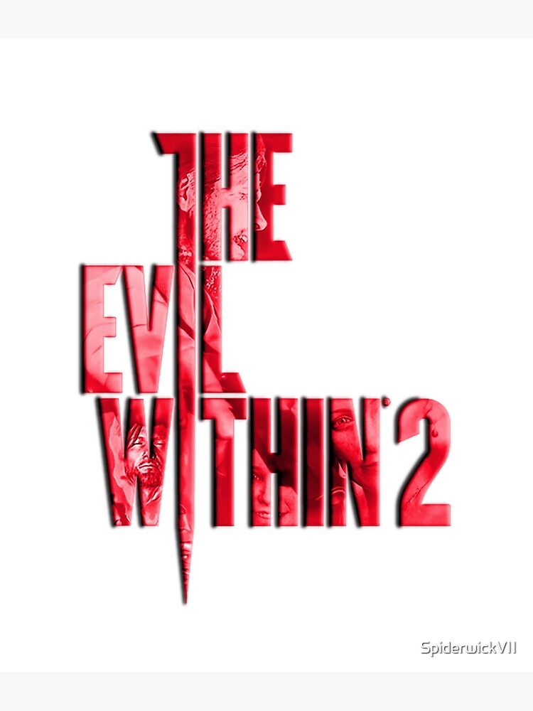 The Evil Within 2 Poster By Spiderwickvii Redbubble