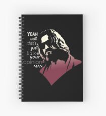 Your opinion, man Spiral Notebook