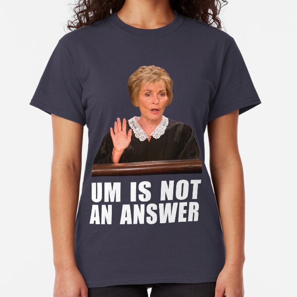 Um is Not an Answer - Black background Classic T-Shirt
