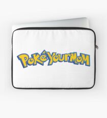 Pokeyourmom Laptop Sleeve