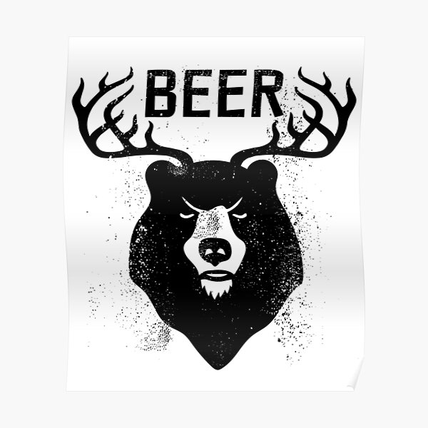 "Beer Deer Bear" Poster for Sale by blueveins Redbubble