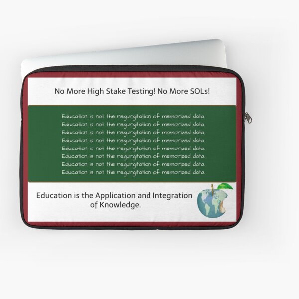 No More High Stake Tests! Laptop Sleeve
