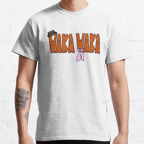 Waka Waka Classic T-Shirt
