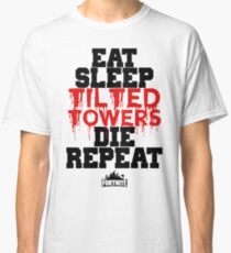 Eat Sleep Tilted Towers v2 Classic T-Shirt