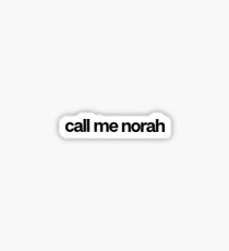 Call Me Norah - Hipster Names Tees Girls Sticker