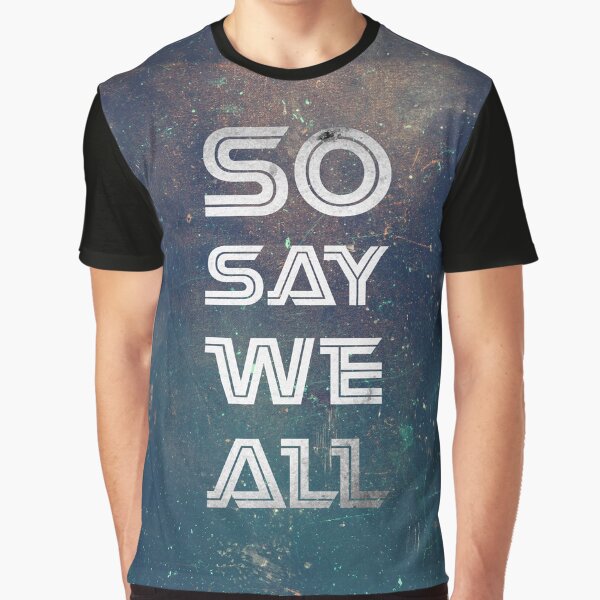 Item preview, So Say We All designed and sold by CreativeSpero.