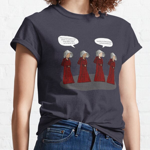Handmaids Classic T-Shirt