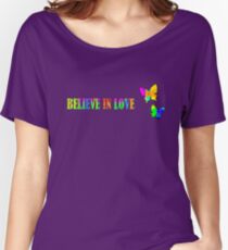 Believe in love Women's Relaxed Fit T-Shirt