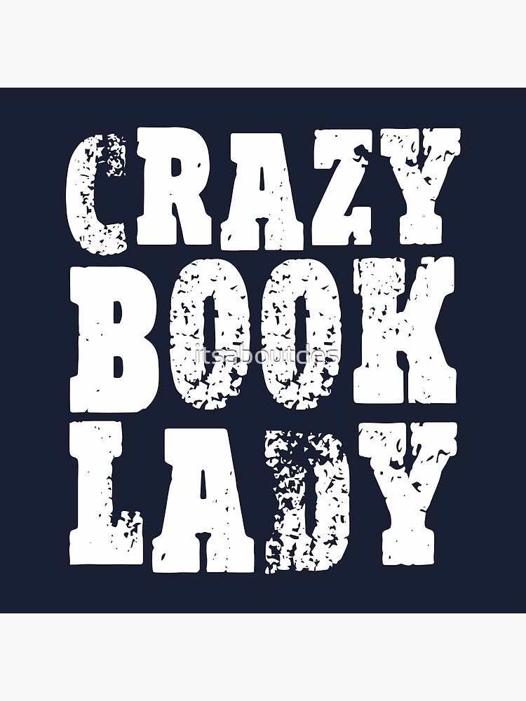 Crazy Book Lady by itsaboutdes