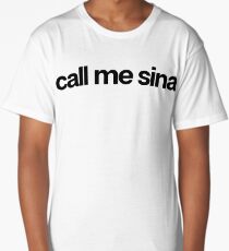 Call Me Sina - Hipster Names Tees Girls Long T-Shirt