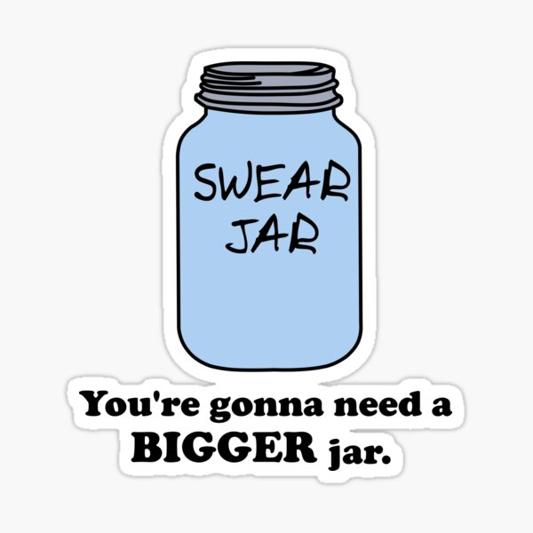 you re gonna need a bigger jar sticker for sale by outlineart redbubble