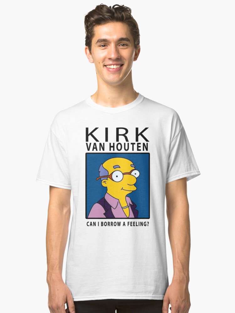 kirk van houten can i borrow a feeling t shirt