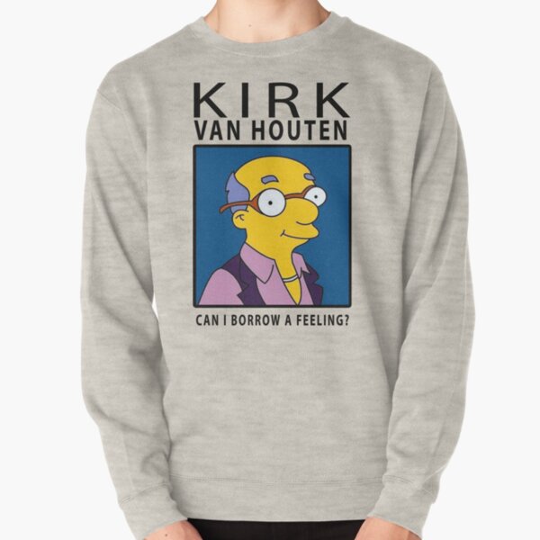 kirk van houten can i borrow a feeling t shirt