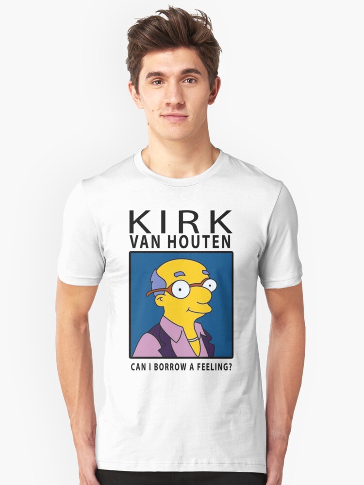 kirk van houten can i borrow a feeling t shirt