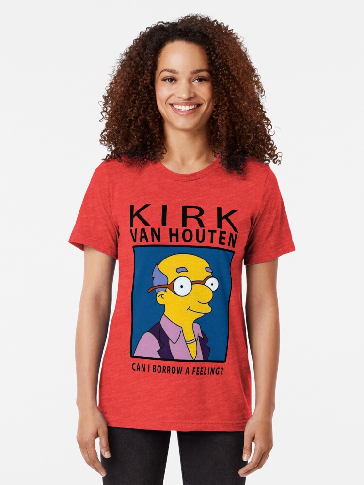 kirk van houten can i borrow a feeling t shirt