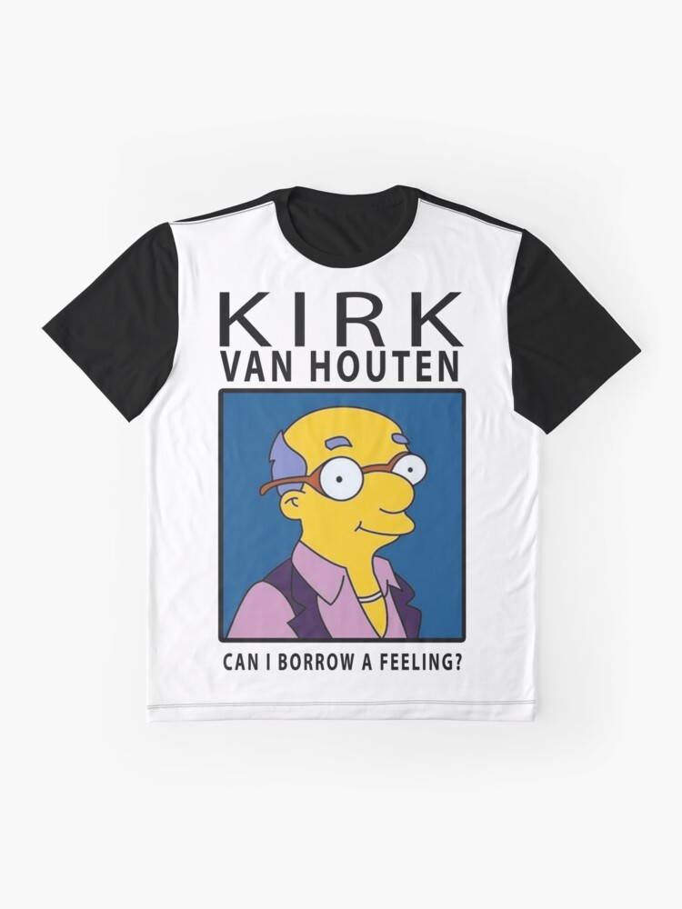 kirk van houten can i borrow a feeling t shirt