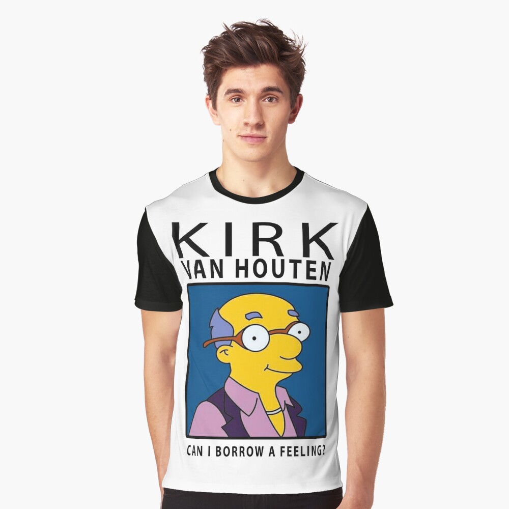 kirk van houten can i borrow a feeling t shirt