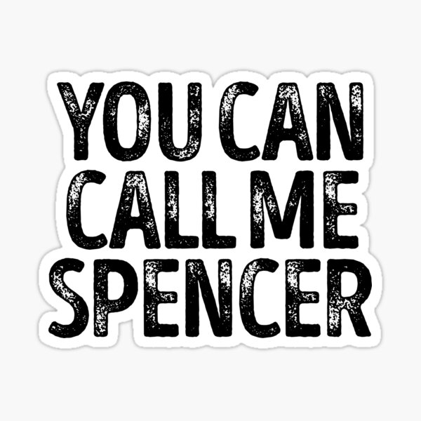 "You Can Call Me Spencer Custom Merch Apparel For Kids" Sticker for
