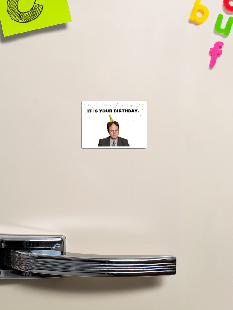 The Office, It is your birthday, Dwight Schrute, Gifts, Presents, Ideas  Greeting Card for Sale by Willow Days