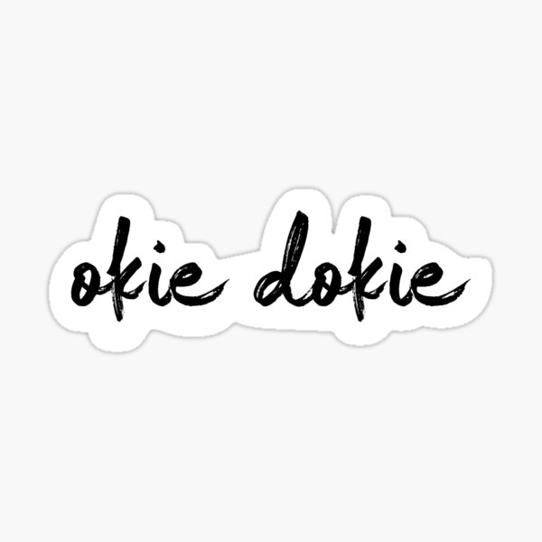 Okie Dokie Stickers Redbubble