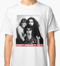 DON'T DREAM BE IT Classic T-Shirt
