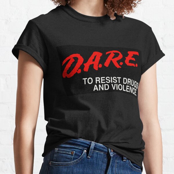 D.A.R.E Classic T-Shirt