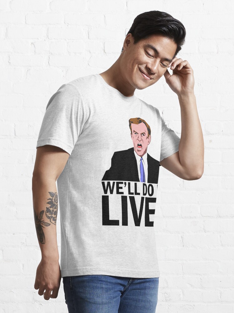 Discover We'll Do It Live! | Essential T-Shirt