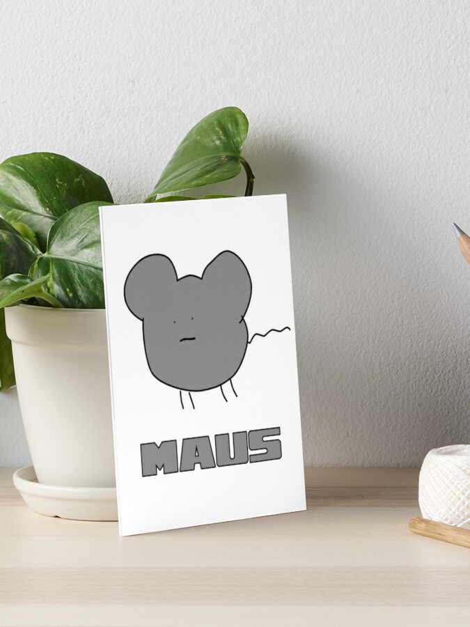 Maus Art Board Print By Honorarymollusk Redbubble