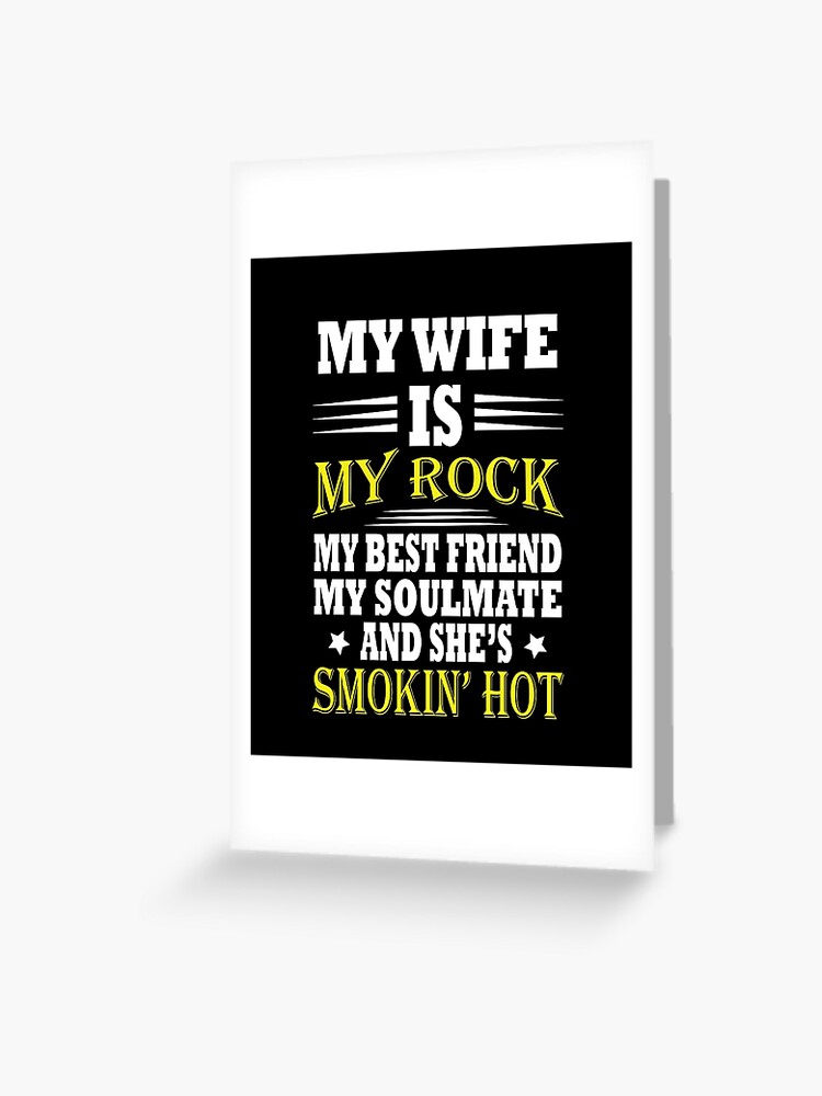 My wife is my rock my best friend my soulmate and shes smokin hot tshirt For husband Short-Sleeve Unisex T-Shirt/ picture