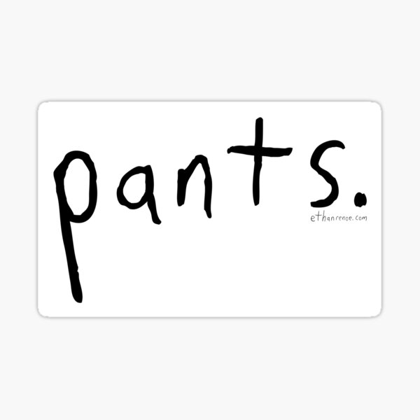 pants. - Black Sticker