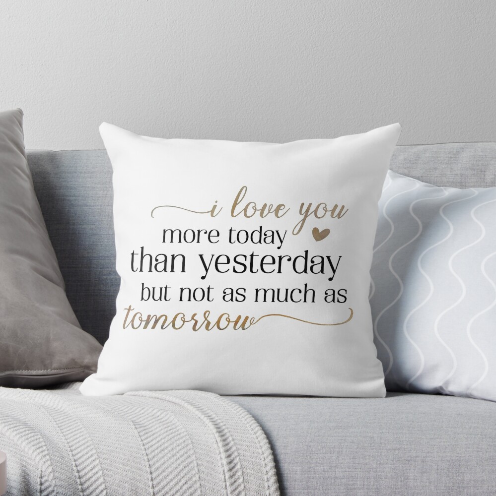 I Love You More Today Than Yesterday Acrylic Block By Jennstuff Redbubble