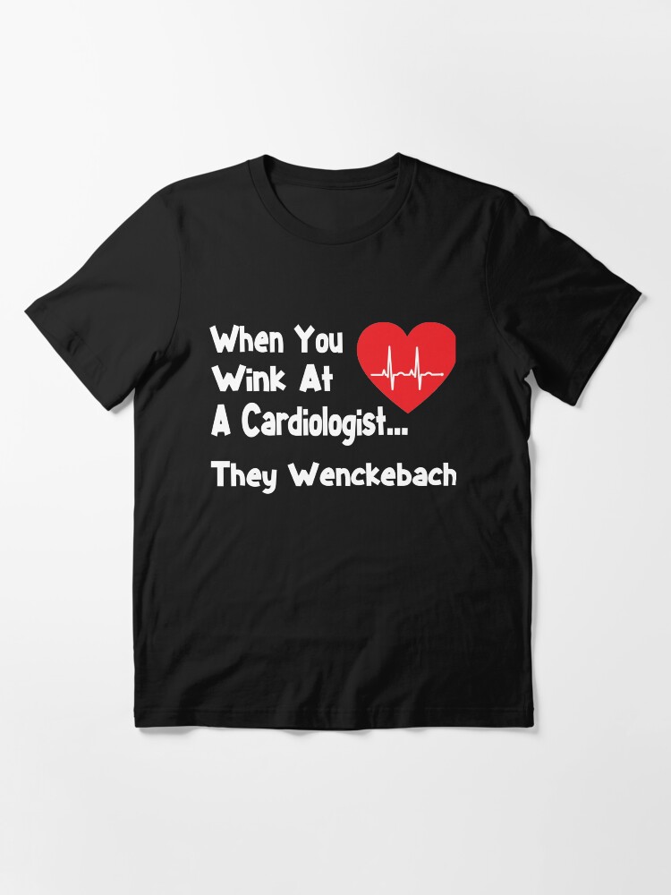 "Funny Cardiologist Shirt Funny Cardiologist Gifts" Essential TShirt for Sale by Galvanized