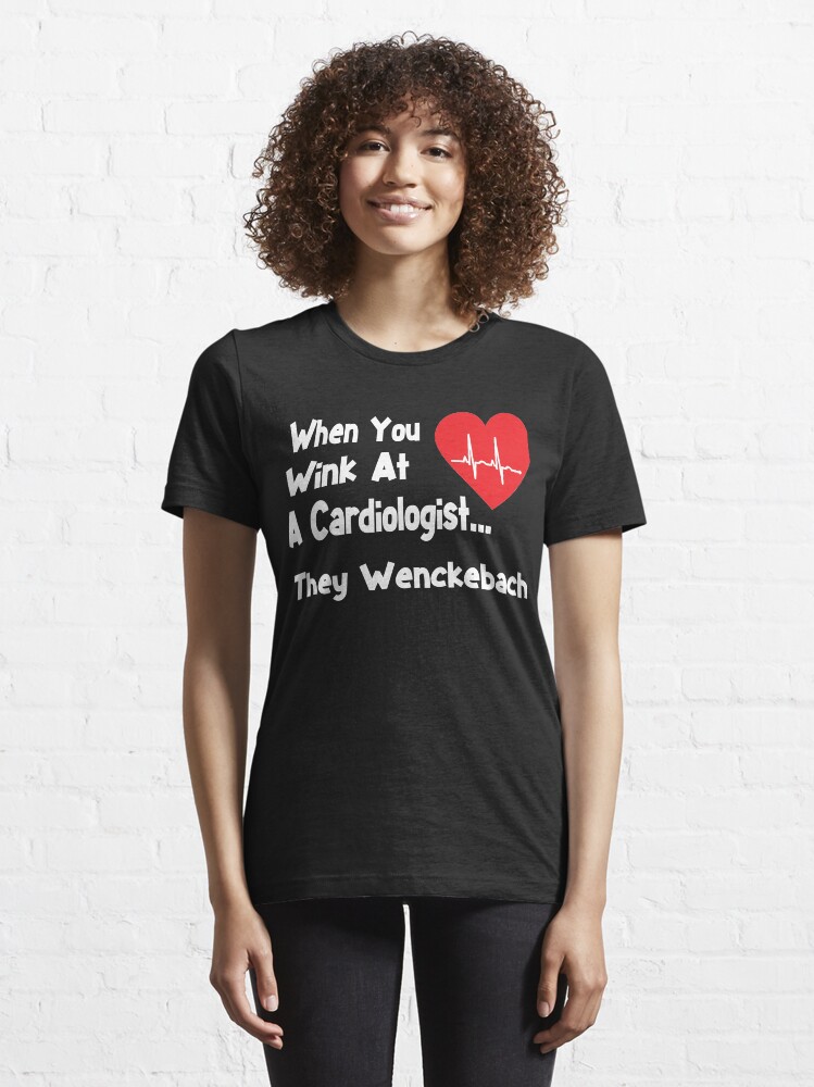 "Funny Cardiologist Shirt Funny Cardiologist Gifts" Essential TShirt for Sale by Galvanized