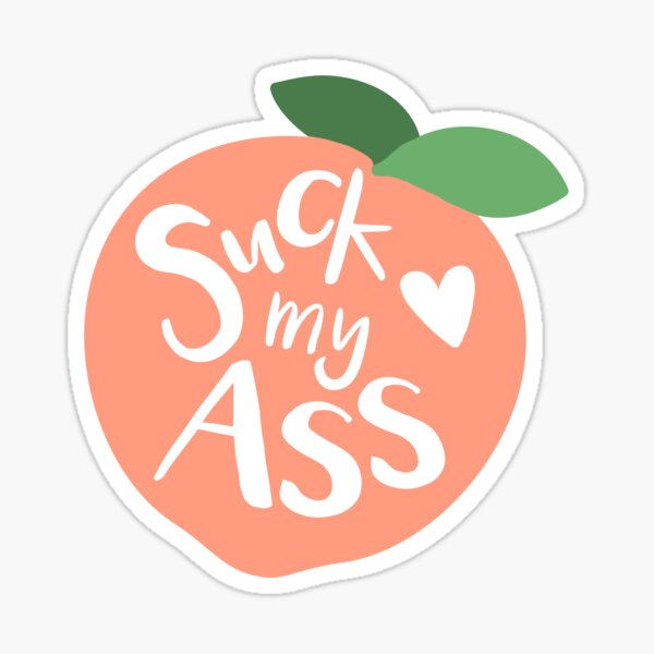 Item preview, Suck My Ass designed and sold by brandibees.