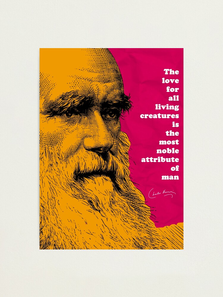 "Charles Darwin Quote " Photographic Print By Pahleeloola | Redbubble