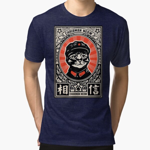 Chairman Meow - Kittens of the world unite | Meow Tse Tung Tri-blend T-Shirt